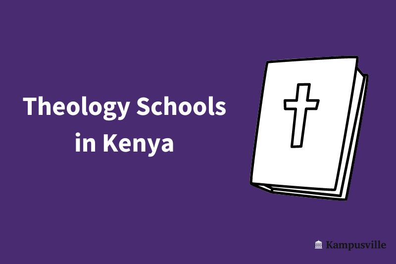 The Top 15 Best Theology Schools in Kenya